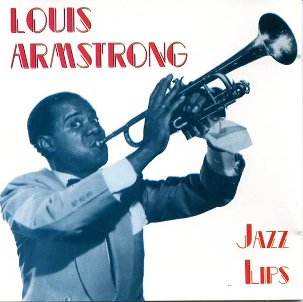 LOUIS ARMSTRONG / ルイ・アームストロング / JAZZ LIPS