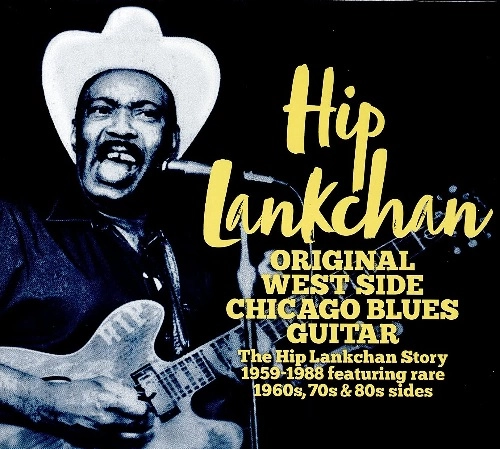 HIP LANKCHAN / ヒップ・ランクシャン / ORIGINAL WEST SIDE CHICAGO BLUES GUITAR