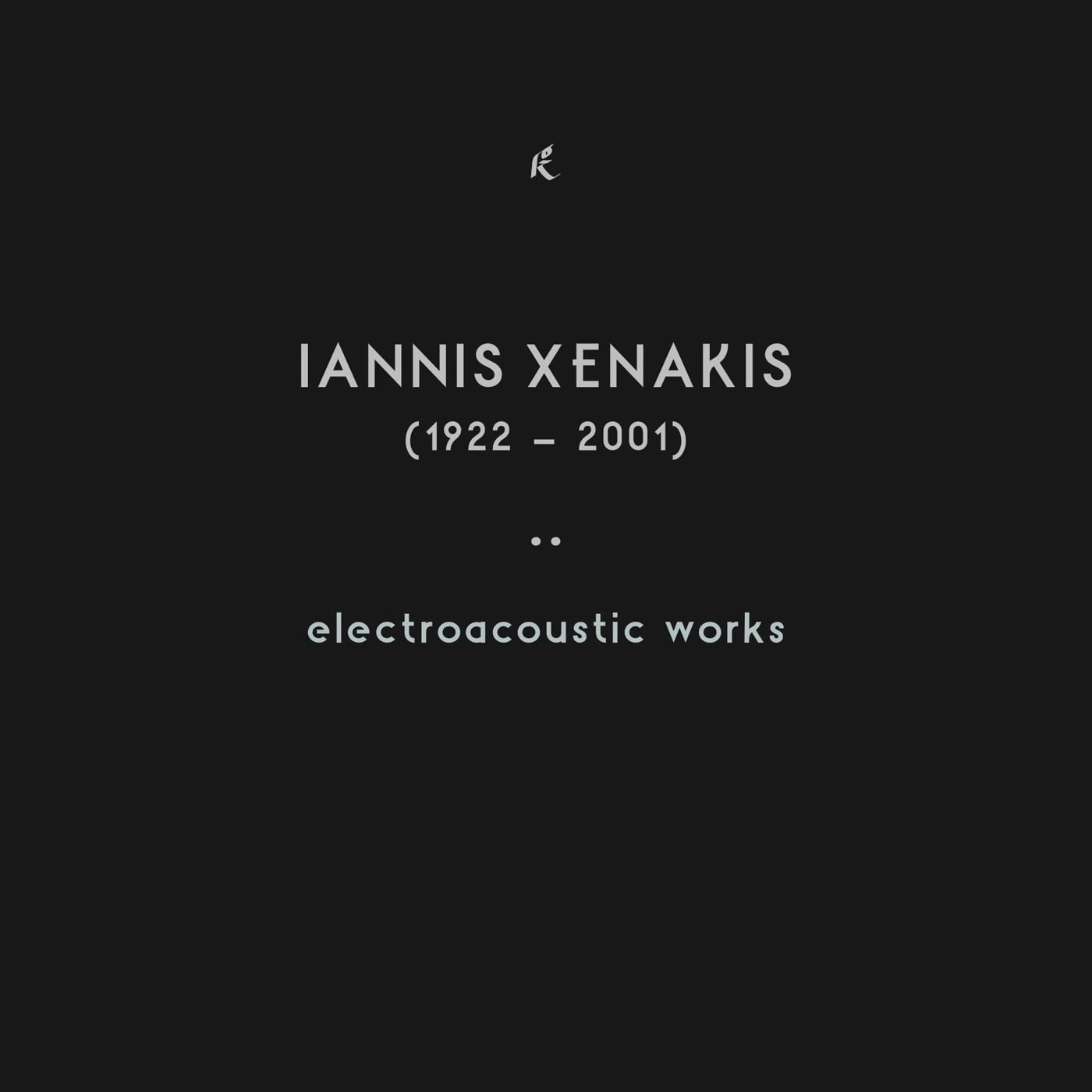 IANNIS XENAKIS / ヤニス・クセナキス / ELECTROACOUSTIC WORKS (CD)