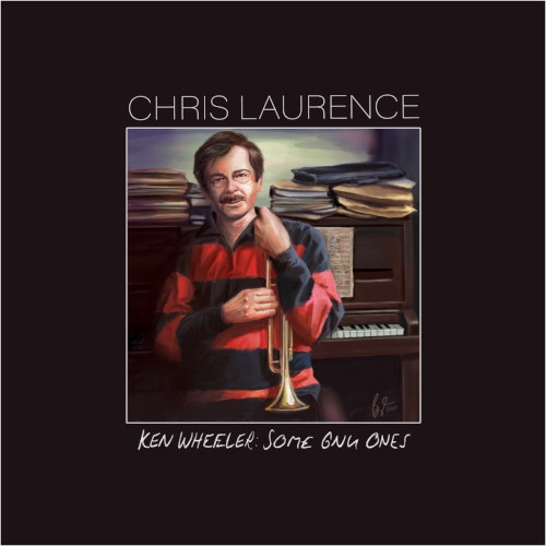 CHRIS LAURENCE / クリス・ローレンス / KEN WHEELER: SOME GNU ONE