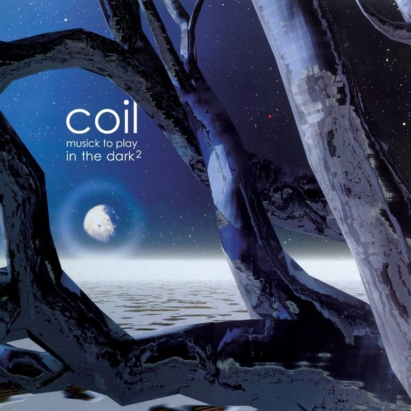COIL / コイル / MUSICK TO PLAY IN THE DARK2