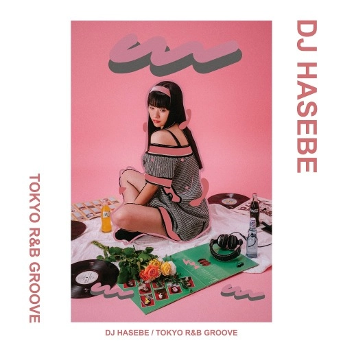 DJ HASEBE aka OLD NICK / DJハセベ aka オールドニック / TOKYO R&B GROOVE