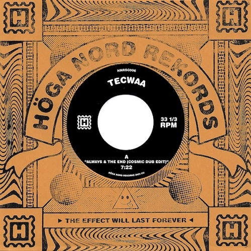 TECWAA / ALWAYS & THE END (COSMIC DUB EDIT) / THOSE COLLECTIVE DREAMS