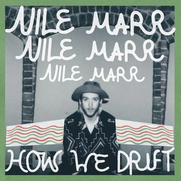 NILE MARR / ナイル・マー / HOW WE DRIFT