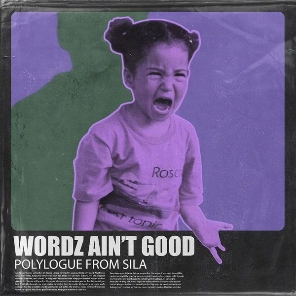 POLYLOGUE FROM SILA / WORDZ AIN'T GOOD