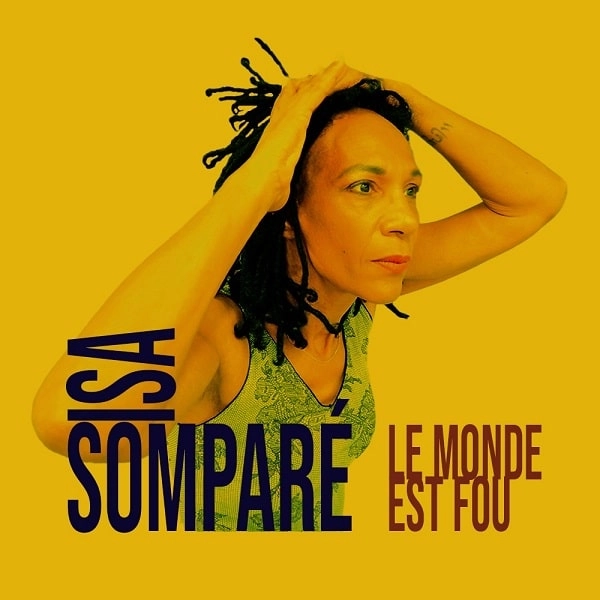 ISA SOMPARE / LE MONDE EST FOU