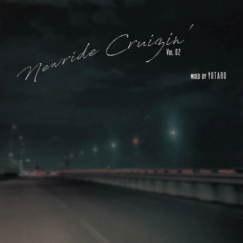 Yotaro / Newride Cruizin' Vol.02
