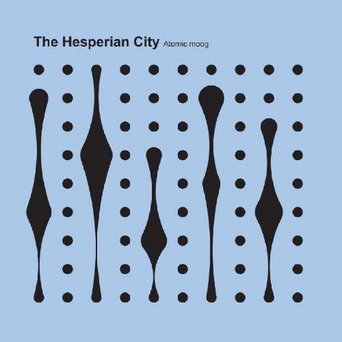 ATOMIC MOOG / HESPERIAN CITY