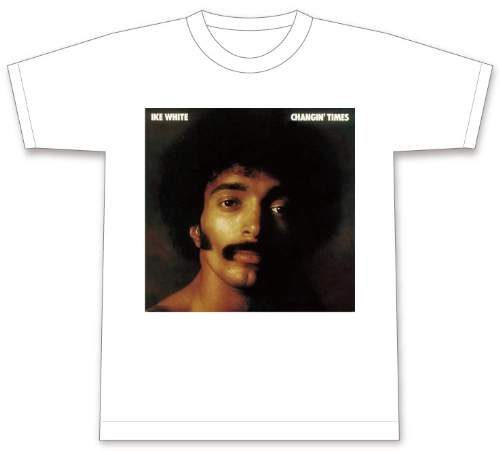 IKE WHITE / アイク・ホワイト / CHANGIN' TIMES＋１ (Tシャツ/WHITE/Mサイズ)