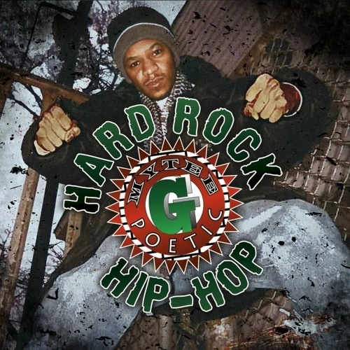 MYTEE G. POETIC / HARD ROCK HIP-HOP