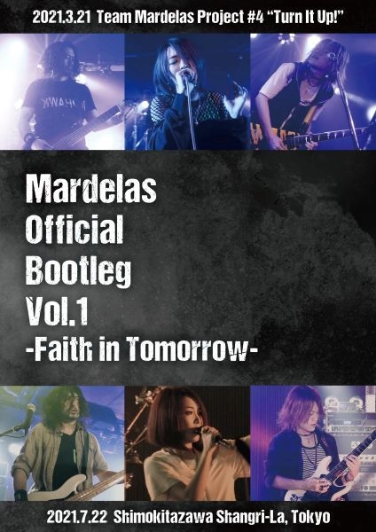Mardelas / マーデラス / Mardelas Official Bootleg Vol.1 -Faith in Tomorrow- / マーデラス・オフィシャル・ブートレッグ・ボリュームワン -フェイス・イン・トゥモロー-