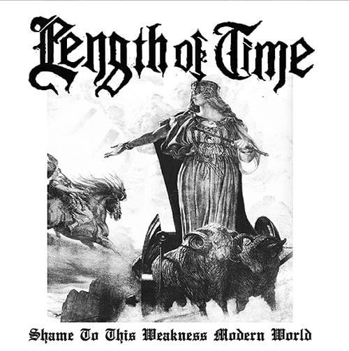 LENGTH OF TIME / レングスオブタイム / SHAME TO THIS WEAKNESS MODERN WORLD