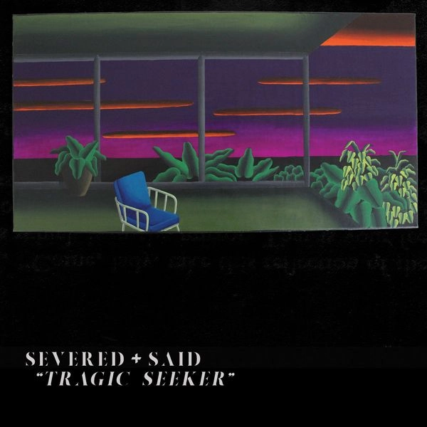 SEVERED+SAID / TRAGIC SEEKER