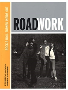 TOM WRIGHT /  SUSAN VANHECKE / ROADWORK: ROCK & ROLL TURNED INSIDE OUT