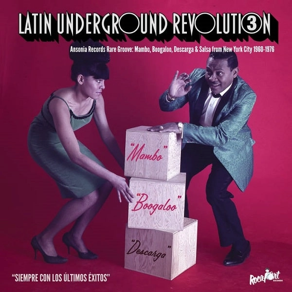 V.A. (LATIN UNDERGROUND REVOLUTION) / オムニバス / LATIN UNDERGROUND REVOLUTION VOL. 3: ANSONIA RECORDS RARE GROOVE: MAMBO, BOOGALOO, DESCARGA & SALSA FROM NYC, 1960-1976