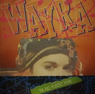 WAYRA / YA NO PUEDO VIVIR