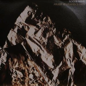 ROGUE WAVE / ローグ・ウェイヴ / ASLEEP AT HEAVEN'S GATE