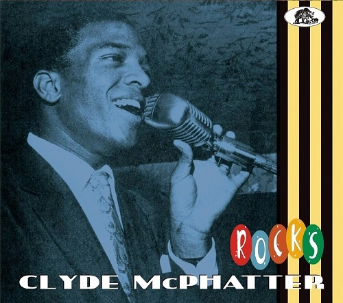 CLYDE MCPHATTER / クライド・マクファター / ROCKS