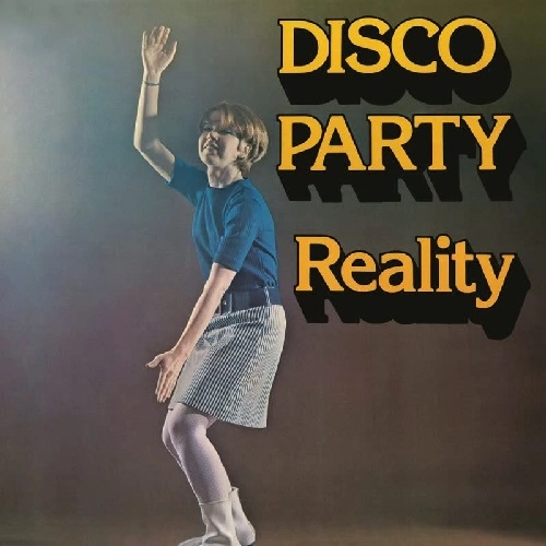 REALITY (70'S DISCO/US) / DISCO PARTY