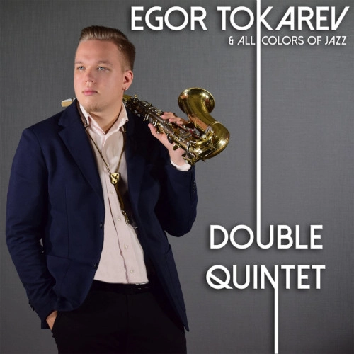 EGOR TOKAREV / イゴール・トカレフ / DOUBLE QUINTET