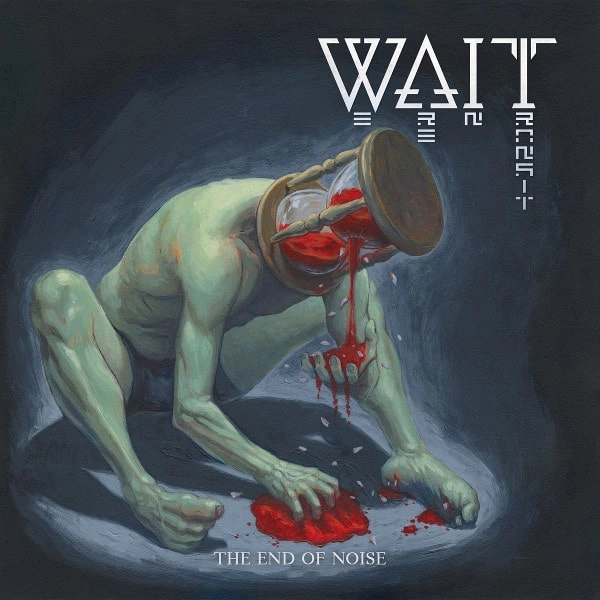 WAIT / THE END OF NOISE