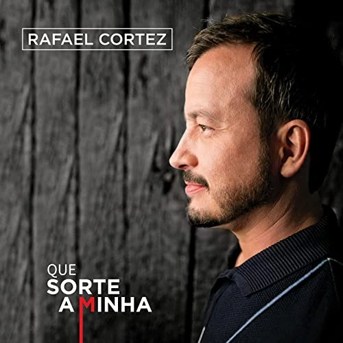 RAFAEL CORTEZ / ハファエル・コルテス / QUE SORTE A MINHA