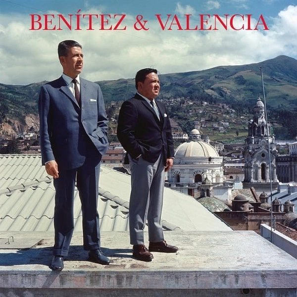 BENITEZ & VALENCIA / ベニーテス & バレンシア / IMPOSSIBLE LOVE SONGS FROM SIXTIES QUITO