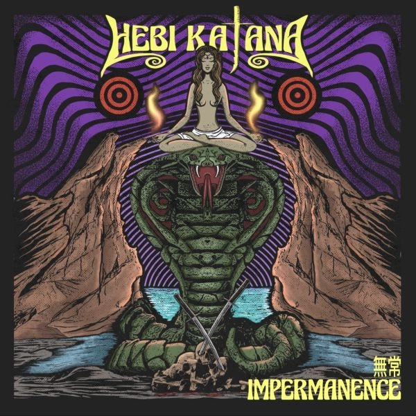 HEBI KATANA / ヘビ・カタナ / Impermanence-無常