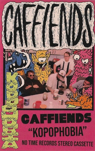 CAFFIENDS (POP PUNK) / KOPOPHOBIA (CASSETTE)