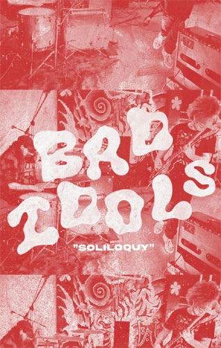 BAD IDOLS / SOLILOQUY (CASSETTE)