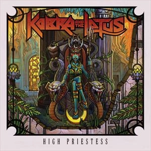 KOBRA AND THE LOTUS / コブラ&ザ・ロータス / HIGH PRIESTESS