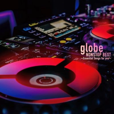globe / globe NONSTOP BEST ~Essential Songs for you~