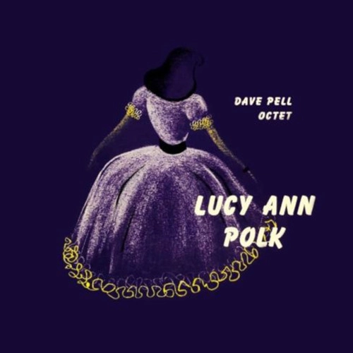 LUCY ANN POLK / ルーシー・アン・ポーク / LUCY ANN POLK WITH DAVE PELL OCTET