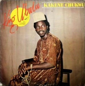 UBULU INTERNATIONAL BAND OF NIGERIA / KAKENE CHUKWU