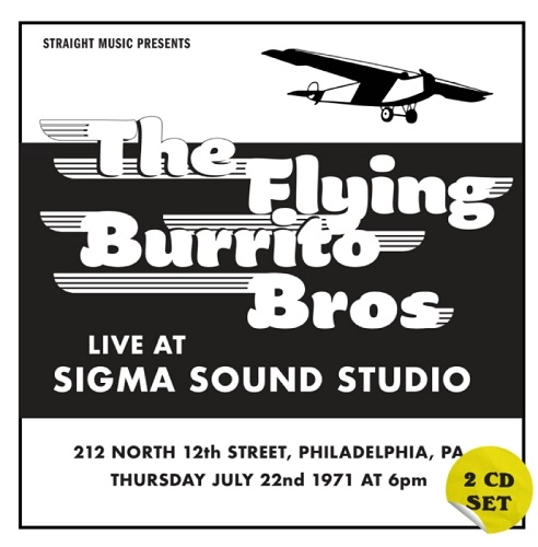 FLYING BURRITO BROTHERS / フライング・ブリトウ・ブラザーズ / ライブ･アット･シグマ･サウンド･スタジオ、フィラデルフィア 1971