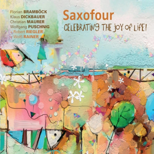 SAXOFOUR / CELEBRATING THE JOY OF LIFE