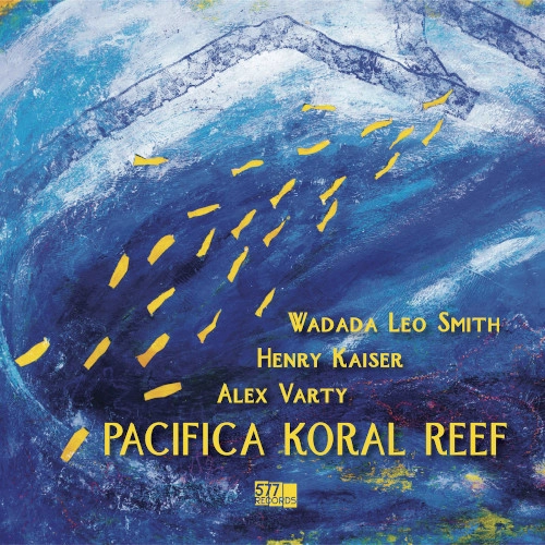 WADADA LEO SMITH / ワダダ・レオ・スミス / PACIFICA KORAL REEF