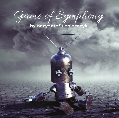 KRZYSZTOF LEPIARCZYK / GAME OF SYMPHONY
