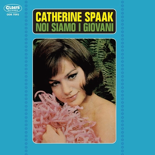 CATHERINE SPAAK / カトリーヌ・スパーク / ノイ･シアモ･イ･ジオヴァニ ー青春の儚さー（紙ジャケット）