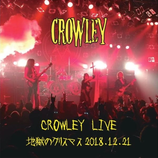 CROWLEY / クロウリー / CROWLEY LIVE～地獄のクリスマス 2018.12.21