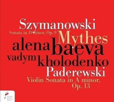 ALENA BAEVA / アリョーナ・バーエワ / SZYMANOWSKI/PADEREWSKI:VIOLIN SONATA