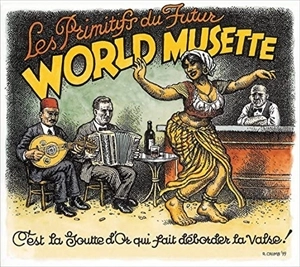 LES PRIMITIFS DU FUTUR / レ・プリミティフ・デュ・フュテュール / ワールド･ミュゼット