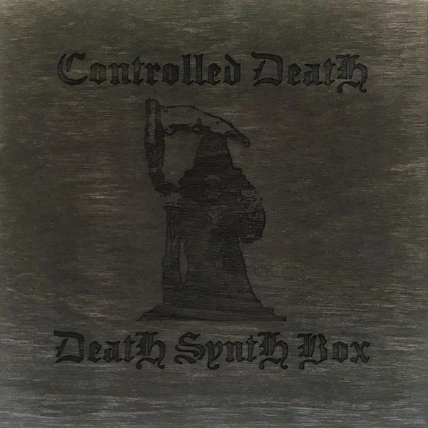 CONTROLLED DEATH / コントロールド・デス / DEATH SYNTH BOX (5 CD IN WOODEN BOX)
