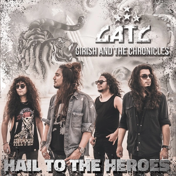 GIRISH AND THE CHRONICLES / ギリッシュ・アンド・ザ・クロニクルズ / HAIL TO THE HEROES