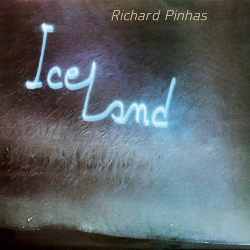 RICHARD PINHAS / リシャール・ピナス / ICELAND