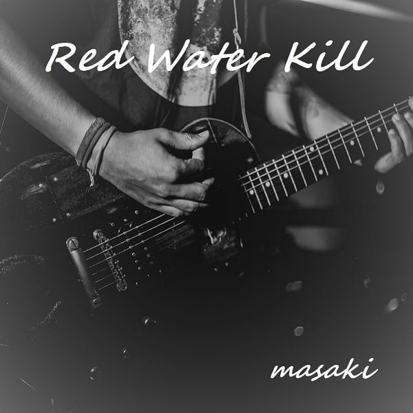 masaki / マサキ / Red Water Kill / レッド･ウォーター･キル（CD-R）
