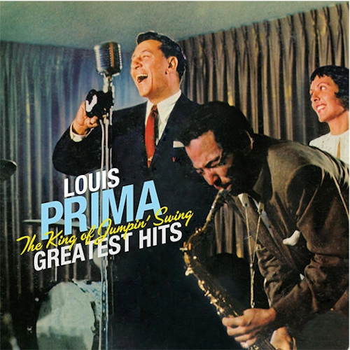 LOUIS PRIMA / ルイ・プリマ / KING OF JUMPIN' SWING GREATEST HITS