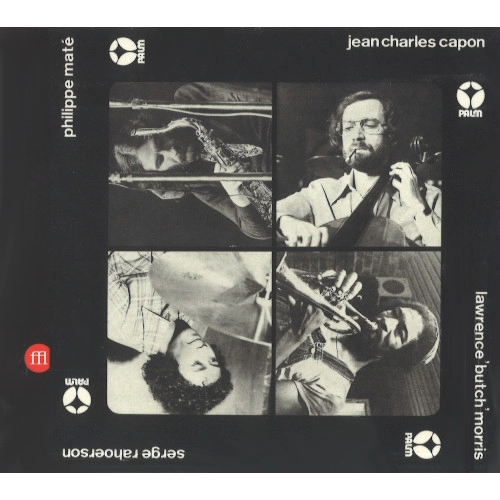 JEAN-CHARLES CAPON / ジャン・シャルル・カポン / JEAN-CHARLES CAPON - PHILIPPE MAT? - LAWRENCE "BUTCH" MORRIS - SERGE RAHOERSON
