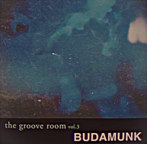 BUDAMUNK / Groove Room vol.3