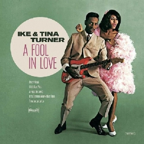 IKE & TINA TURNER / アイク&ティナ・ターナー / FOOL IN LOVE